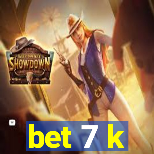 bet 7 k